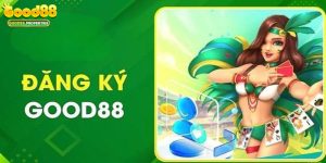 Đăng Ký Good88 An Toàn Với Công Nghệ Hiện Đại Hàng Đầu