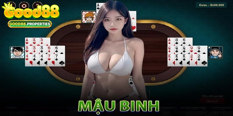 Mậu Binh Good88 - Tựa Game Bài Cá Cược SỐ 1 Hiện Nay